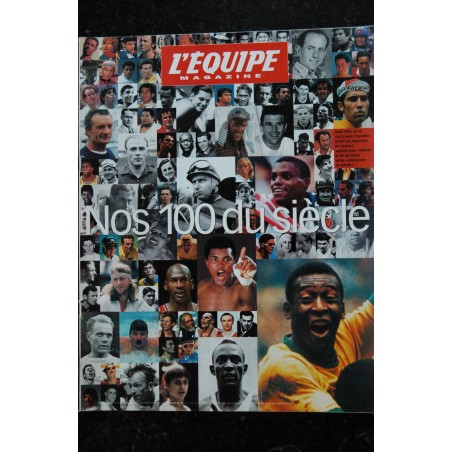 L'équipe Magazine - 1999 - Nos 100 du siècle - Numéro exceptionnel - 152 pages - 11 décembre 1999