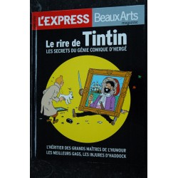 L'Express Beaux Arts magazine  2014 Le rire de TINTIN LES SECRET DU GENIE COMIQUE D'HERGE 140 PAGES