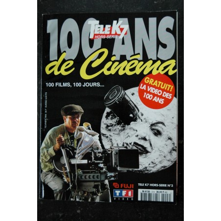 TELE K7 HS n° 3 1995  100 ans de Cinéma 100 films 100 jours - 116 pages