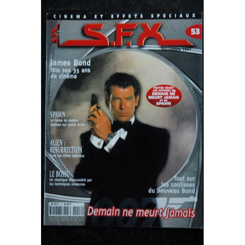 SFX  53  James Bond Demain ne meurt jamais - SPAWN - Alien - Le Bossu + Affiches - 48 pages - 1997 12