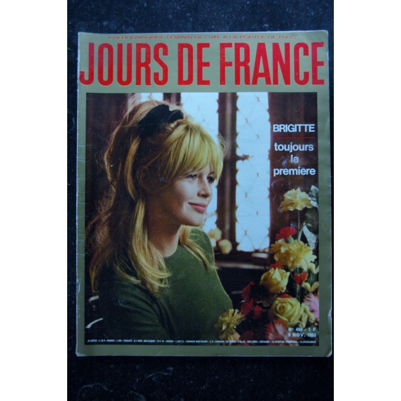 JOURS DE FRANCE   469  9 nov. 1963  BRIGITTE BARDOT Cover + 4 p. - Dior - Capucci Catherine Spaak - 140 p.