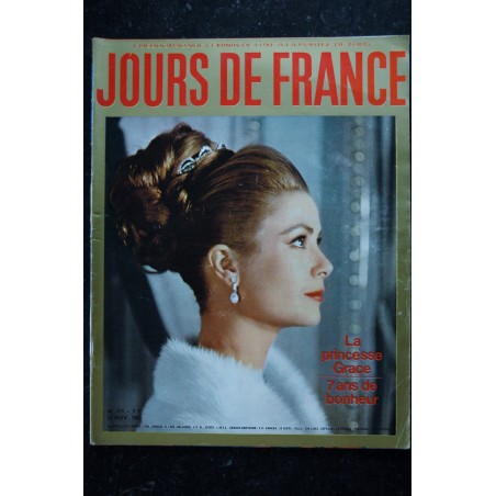 JOURS DE FRANCE 471 23 nov. 1963 Grace Kelly Cover + 5 p. - Farah impératrice - Sophia Loren - Zizi Jeanmaire - 126 p. JOURS DE FRANCE 471 23 nov. 1963 Grace Kelly Cover + 5 p. - Farah impératrice - Sophia Loren - Zizi Jeanmaire - 126 p.