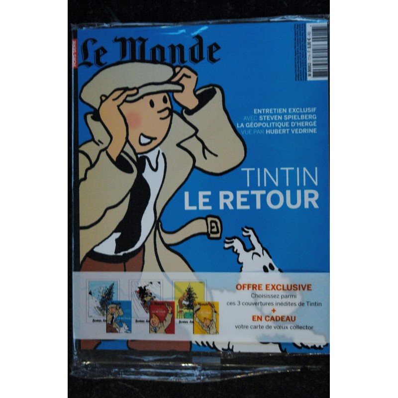 LE MONDE HORS-SERIE 17  *  DECEMBRE 2009 SPECIAL TINTIN LE RETOUR ENTRETIEN STEVEN SPIELBERG GEOPOLITIQUE D'HERGE HUBERT VEDRINE