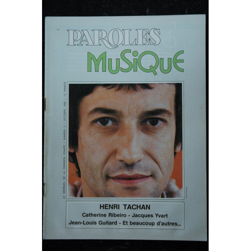 Paroles & Musique 1980 10  n° 3  Henri TACHAN - Catherine Ribeiro - Jacques Yvart - Jean-Louis Guitard...  44 pages