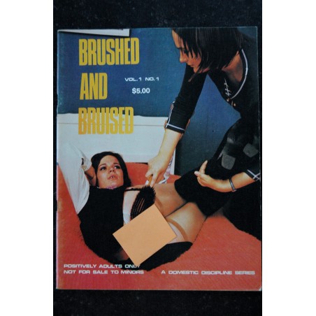 BRUSHED AND BRUISED  Vol. 1 N° 1 - 1971 -  A Domestic Discipline Series - HOT !  SEXY ! ADULTS ONLY