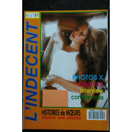 L'Indécent n° 12 - 1989 - Histoires de Moeurs - Photos X - Histoires vécues - Confidences - Annonces - Adultes L'Indécent n° 12 - 1989 - Histoires de Moeurs - Photos X - Histoires vécues - Confidences - Annonces - Adultes