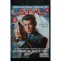 SFX  77  - 007 le monde ne suffit pas - La fin des temps   + Affiches - 56 pages - 1999 12