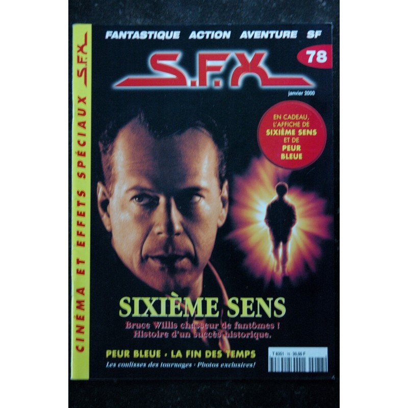 SFX  78  - Sixième Sens - Bruce Willis - Peur Bleue - La fin des temps   + Affiches - 56 pages - 2000 01