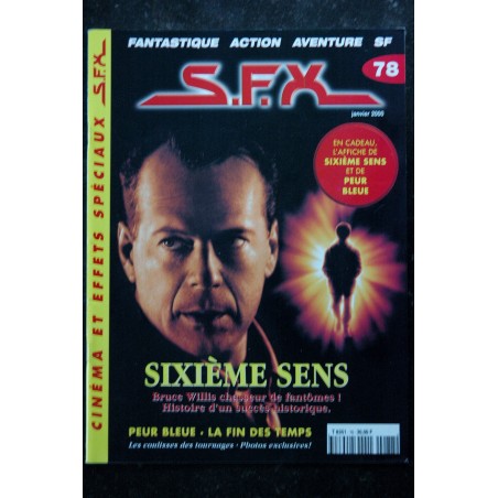 SFX 78 - Sixième Sens - Bruce Willis - Peur Bleue - La fin des temps + Affiches - 56 pages - 2000 01 SFX 78 - Sixième Sens - Bruce Willis - Peur Bleue - La fin des temps + Affiches - 56 pages - 2000 01
