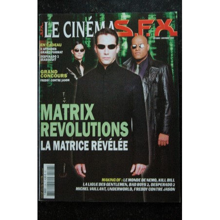 SFX 106 - MATRIX REVOLUTIONS - Le monde de Nemo - Kill Bill + Affiches - 80 pages - 2003 10 SFX 106 - MATRIX REVOLUTIONS - Le monde de Nemo - Kill Bill + Affiches - 80 pages - 2003 10