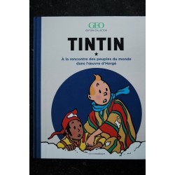 GEO HORS-SERIE 2017 TINTIN LES PEUPLES DU MONDE VUS PAR LE HEROS D'HERGE 152 PAGES