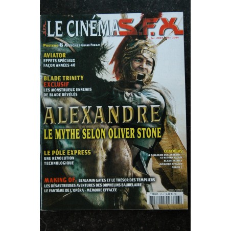 SFX 113 - Alexandre - Oliver Stone - Aviator - Blade Trinity + Affiches - 64 pages - 2004 12 SFX 113 - Alexandre - Oliver Stone - Aviator - Blade Trinity + Affiches - 64 pages - 2004 12