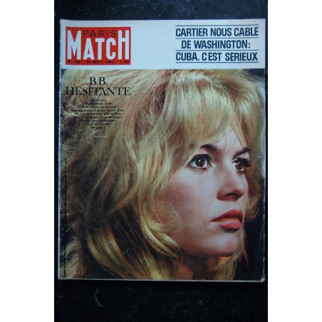 PARIS MATCH N°  702 22 Sept. 1962 BRIGITTE BARDOT cover + 4 p. - BB 28 ANS HESITANTE