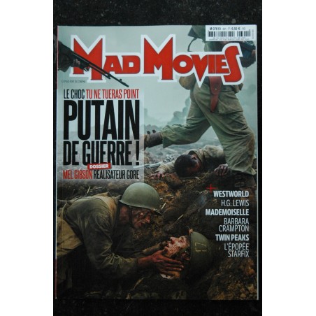 Ciné Fantastique MAD MOVIES  n°301 2016 11 - TU NE TUERAS POINT - Mel Gibson - Mademoiselle - 100 pages