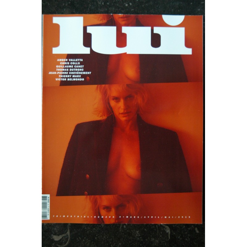 LUI 043 T8 MARS 2019 COVER AMBER VALLETTA CHRIS COLLS GUILLAUME CANET THIERRY MARX CHEVENEMENT