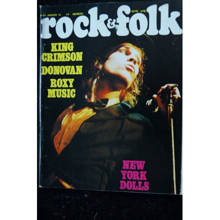 ROCK & FOLK 084 JANVIER 1974 KING CRIMSON DONOVAN ROXY MUSIC NEW YORK DOLLS DAVID JO HANSEN CLAUDE NOUGARO