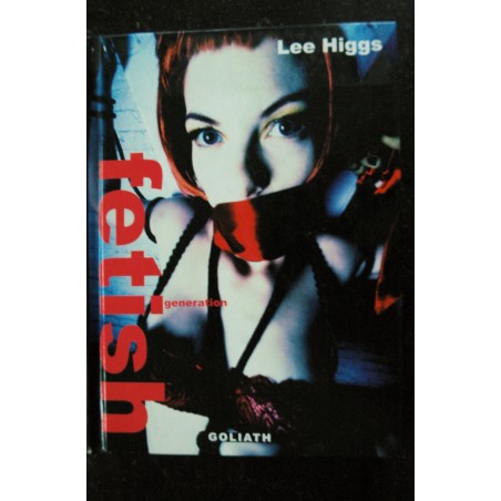 GOLIATH 2000 368 PAGES * EO fetish generation Lee Higgs - Hardcover GOLIATH 2000 368 PAGES * EO fetish generation Lee Higgs - Hardcover