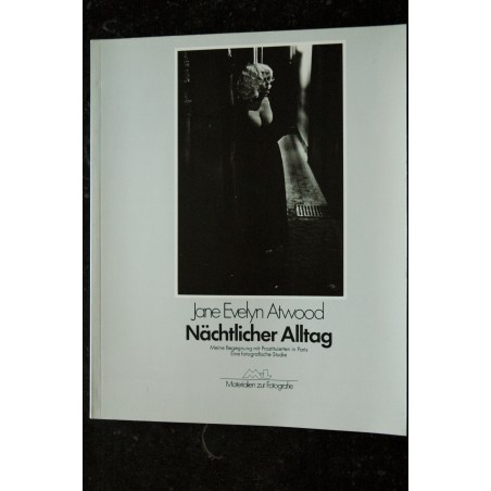 Nächtlicher Alltag - Jane Evelyn Atwood - Prostituierten in Paris - 1980 - 65 Seiten  Broché Softcover