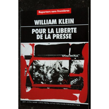 REPORTERS SANS FRONTIERES 2001 WILLIAM KLEIN POUR LA LIBERTE DE LA PRESSE