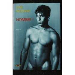 HOMBRE ! *  José Messana  * H&O * 2002 *   108 p. Broché