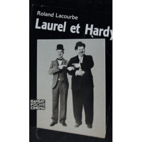 Laurel et Hardy - Roland Lacourbe - Ramsay Poche Cinéma - 1989 10 - 270 pages