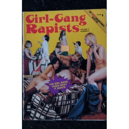 Girl-Gang Rapists  Vol. 4 n° 4  - 1977  - The GG takes what it wants -   An Eros Goldstrip Publication - Vintage Adult Erotic
