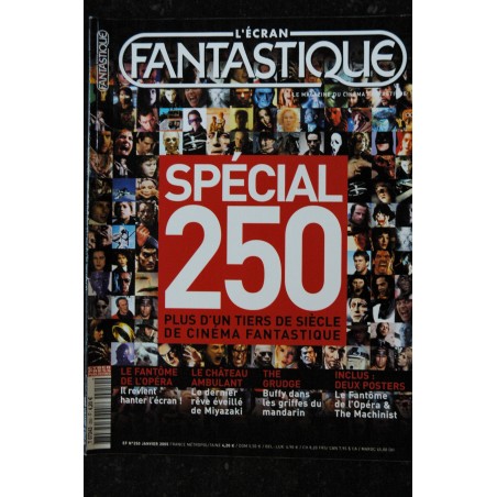L'écran fantastique n°250 Janvier 2005  SPECIAL 250 - Fantome Opéra Grudge Machonist 2 Posters