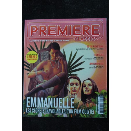 PREMIERE CLASSICS 16 2021 EMMANUELLE SECRETS INAVOUABLES D'UN FILM CULTE DO THE RIGHT THING SPIKE LEE JOHN CARPENTER