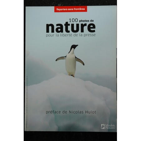 REPORTERS SANS FRONTIERES n° 31 -100 photos de nature, un hymne au vivant, un flamboyant voyage.... Nicolas HULOT. 2009 REPORTERS SANS FRONTIERES n° 31 -100 photos de nature, un hymne au vivant, un flamboyant voyage.... Nicolas HULOT. 2009