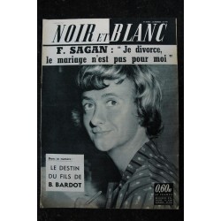 NOIR ET BLANC  776  * 15 janvier 1960  *  Françoise Sagan - Brigitte Bardot  le destin du fils