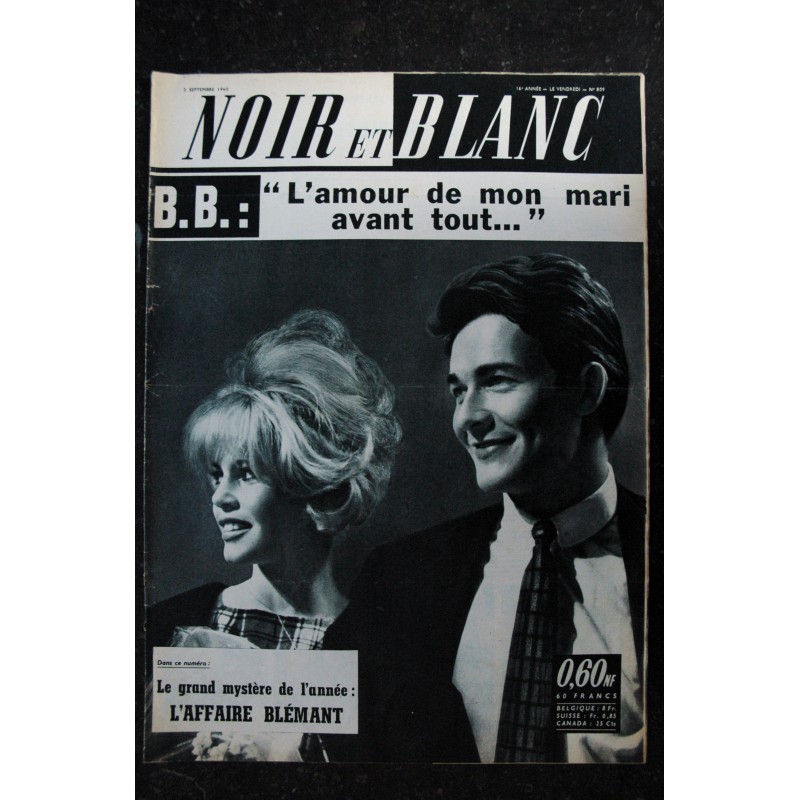 NOIR ET BLANC  809  * 2 septembre 1960  *    Brigitte Bardot - l'amour de mon mari avant tout... L'affaire Blémant