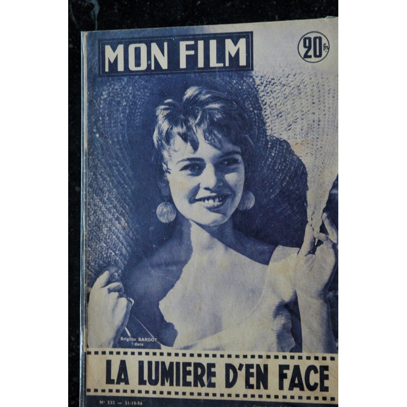 Mon film  n° 532  * octobre 1956  * la lumière d'en face COVER BRIGITTE BARDOT + 9 pages