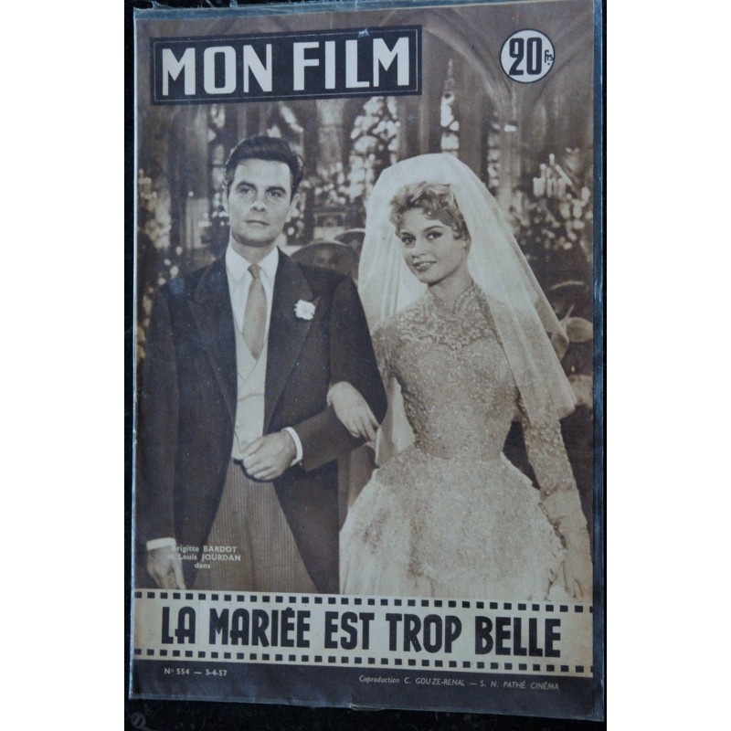 Mon film  n° 554  * avril 1957  *  La mariée est trop belle  COVER BRIGITTE BARDOT + 5 pages