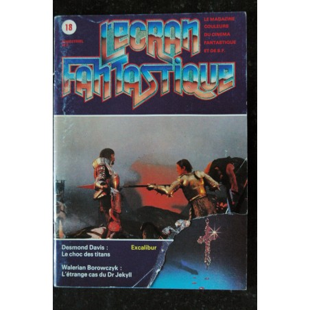 L'écran fantastique n° 18  * 1981  *  EXCALIBUR  Desmond Davis  Walerian Borowczyk  Michael Powell Douglas Trumbull