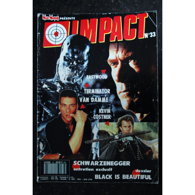 MAD MOVIES IMPACT 33 JUIN 1991 CLINT Eastwood TERMINATOR JEAN-CLAUDE VAN DAMME KEVIN COSTNER ARNOLD SCHWARZENEGGER INTERVIEW