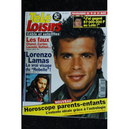 TELE LOISIRS 472  Lorenzo Lamas Rebelle  Cover + 2 p. - Indochine - Serge Dupire   - 13 au 19 mars 1995