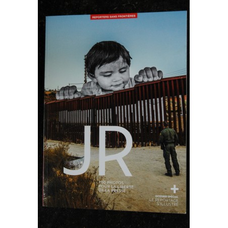 REPORTERS SANS FRONTIERES n° 58 - JR 100 photos pour la liberté de la presse - Eté 2018 REPORTERS SANS FRONTIERES n° 58 - JR 100 photos pour la liberté de la presse - Eté 2018