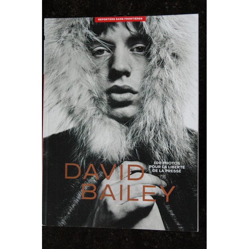 REPORTERS SANS FRONTIERES n° 67 - David BAILEY  100 photos pour la liberté de la presse - Eté 2021