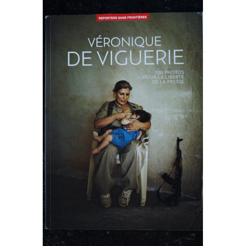 REPORTERS SANS FRONTIERES n° 60 - Véronique DE VIGUERIE femme de taliban, pensionnaire d'un bordel - Printemps 2019