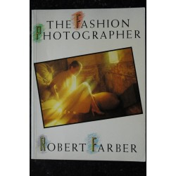 THE FASHION PHOTOGRAPHER  *   1984  *   Robert FARBER  *  amphoto *   186 pages *   SOFTcover