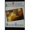 THE FASHION PHOTOGRAPHER  *   1984  *   Robert FARBER  *  amphoto *   186 pages *   SOFTcover