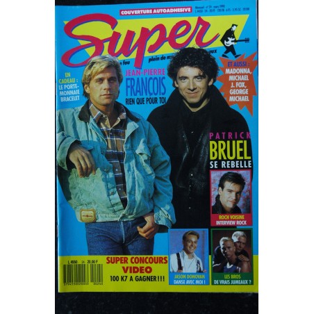 SUPER N° 24 MARS 1990 JP FRANCOIS PATRICK BRUEL ROCH VOISINE BROS JASON DONOVAN MADONNA J. FOX GEORGE MICHAEL TINA TURNER SUPER N° 24 MARS 1990 JP FRANCOIS PATRICK BRUEL ROCH VOISINE BROS JASON DONOVAN MADONNA J. FOX GEORGE MICHAEL TINA TURNER