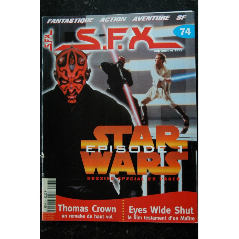 SFX  74  Star Wars - Thomas Crown - Eyes Wide Shut + Affiches 007 - Thomas Crown - 56 pages - 1999 09