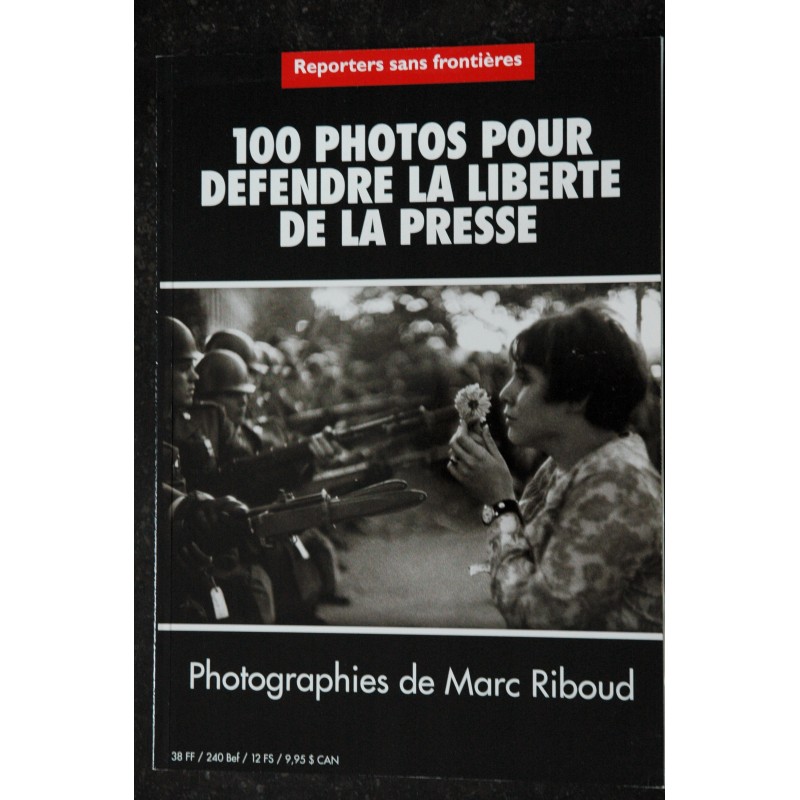 REPORTERS SANS FRONTIERES 1998 MARC RIBOUD 100 PHOTOS POUR DEFENDRE LA LIBERTE DE LA PRESSE