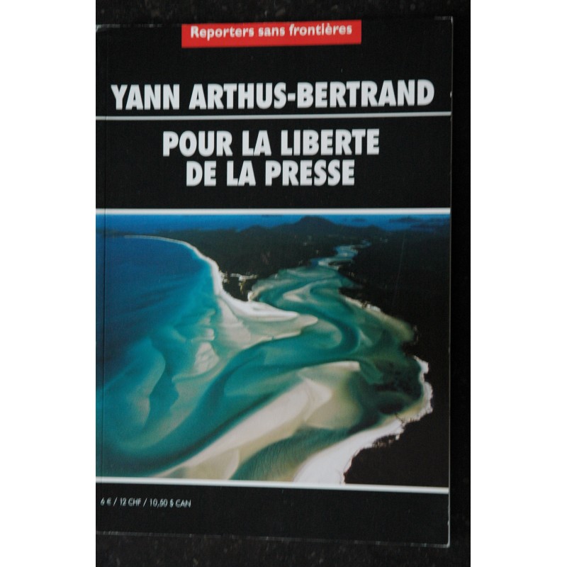 REPORTERS SANS FRONTIERES 2002 04 - Yann Arthus-Bertrand, pour la liberté de la presse