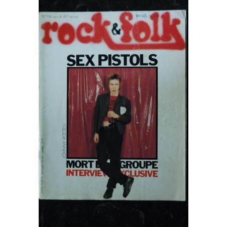 ROCK & FOLK 134 MARS 1978 COVER JOHNNY ROTTEN PISTOLS INTERVIEW MORT DU GROUPE