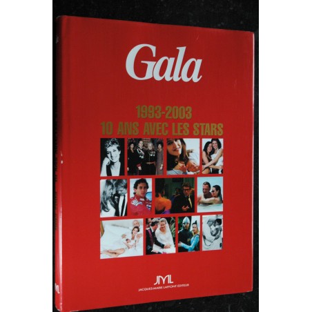 GALA 1993-2003 10 ANS AVEC LES STARS 188 PAGES 2003