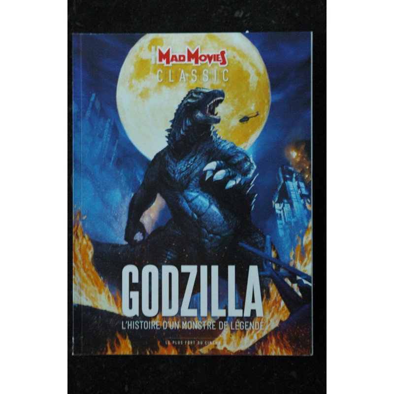 MAD MOVIES Hors-Série n° 48 VOL 19 GODZILLA L'HISTOIRE D'UN MONSTRE DE LEGENDE