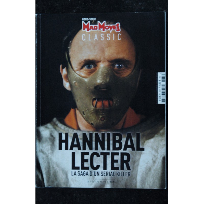 MAD MOVIES CLASSIC Hors-Série n° 34 VOL 6 HANNIBAL LECTER LA SAGA D'UN SERIAL KILLER