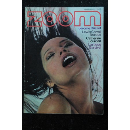 ZOOM MAGAZINE 11 CATHERINE JOURDAN ERNST FUCHS JERÔME DUCROT BRASSAÏ LARTIGUE 72